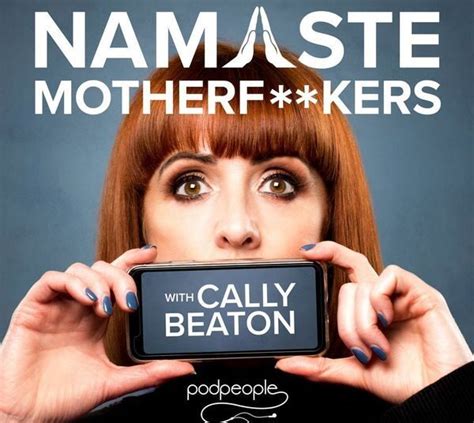 Cally Beaton Celebrates Th Episode Of Namaste Motherf Kers With All Star Compilation