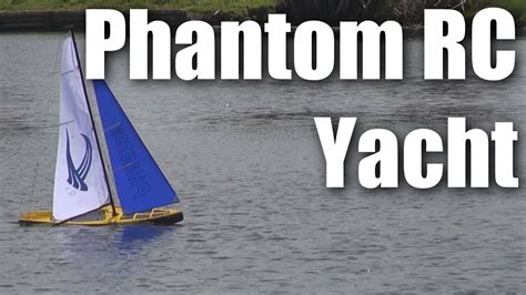 Phantom Rc Yacht From Hobbyking Youtube