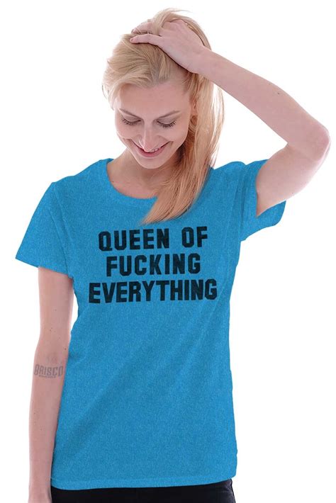 queen of f ing everything funny rude t womens short sleeve ladies t shirt ebay