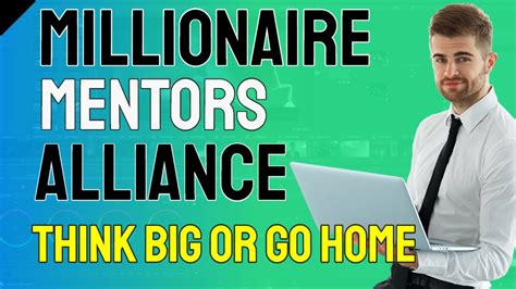 Millionaire Mentors Alliance Millionaire Mentors Alliance Think Big