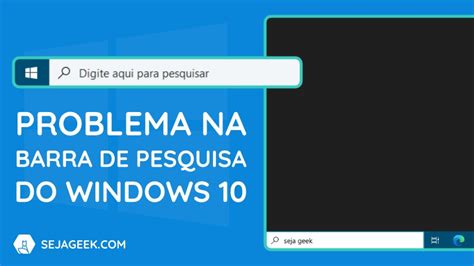 Barra De Pesquisa Do Windows N O Funciona Seja Geek