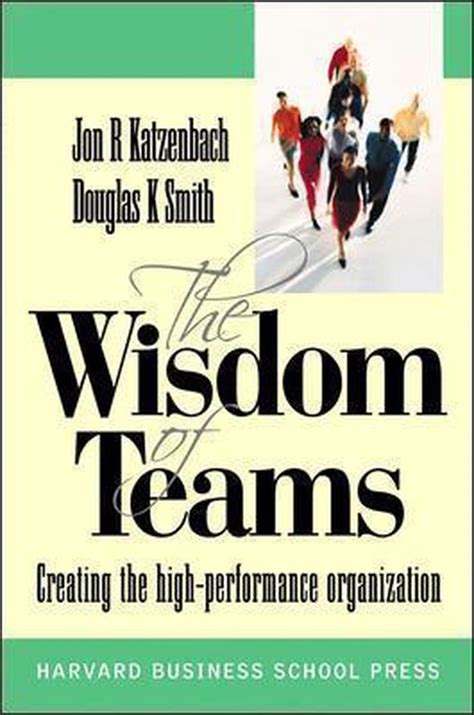 wisdom of teams european version creating the high performance organisation