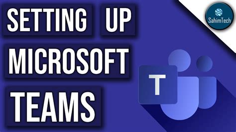 How To Get Started With Microsoft Teams Teams Account Installation