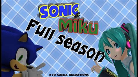 Sonic And Miku Full 1 Season Youtube