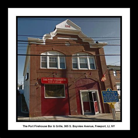 The Port Firehouse Bar And Grille 365 S Bayview Avenue Freeport Li