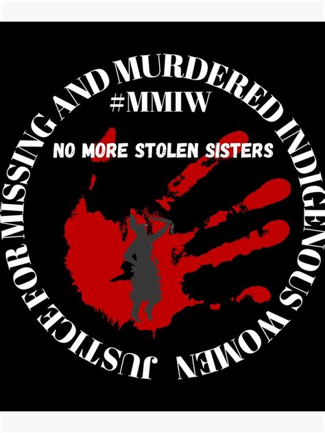 Mmiw Invisible Missing Murdered Indigenous Women No More Stolen Sisters Poster By