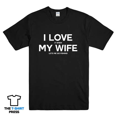 Kocham Moją żonę śmieszne Drukowane Hasłem MĘska Koszulka Połowów Mąż Prezent Boże Narodzenie