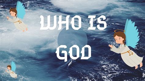 Who Is God Powerful Video Of Who He Really Is Youtube