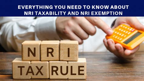 Everything You Need To Know About Nri Taxability And Exemptions