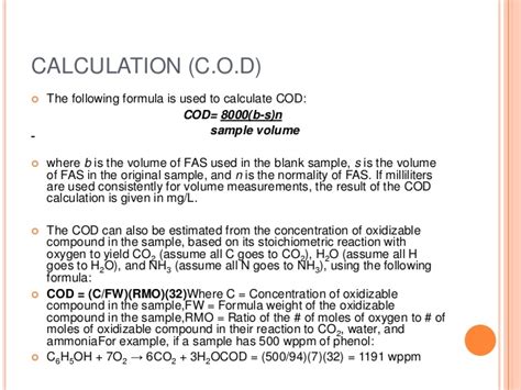 More specifically, the test is a process of decomposing pollutants in water after two hours of consider the formula for cod calculation: Biochemical oxygen demand (BOD) AND Chemical Oxygen Demand PDF