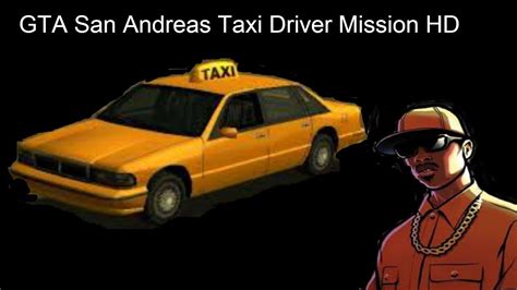 Gta San Andreas Taxi Driver Mission Hd All 50 Fares Youtube