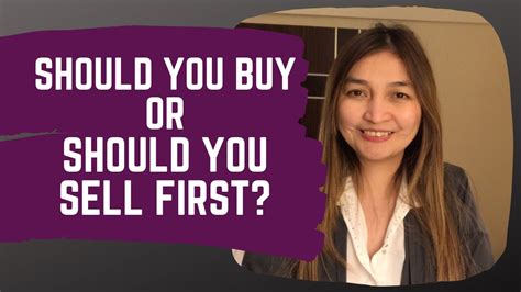 Should You Buy Or Should You Sell First Youtube