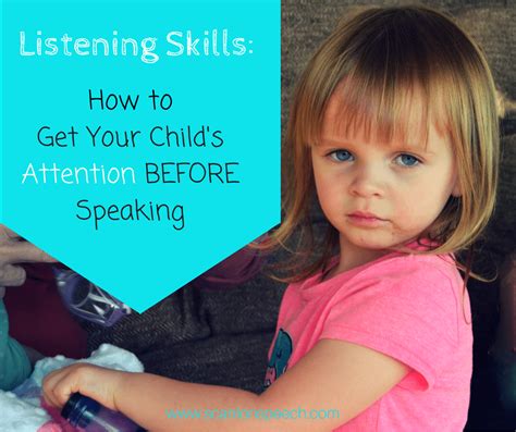 Getting Your Childs Attention Scanlon Speech Therapy