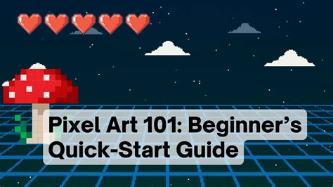 Pixel Art 101 The Beginners Guide I Love It