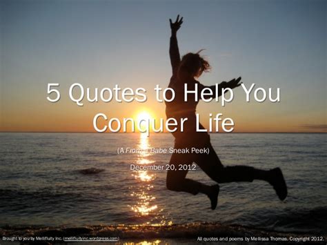 5 Quotes To Help You Conquer Life