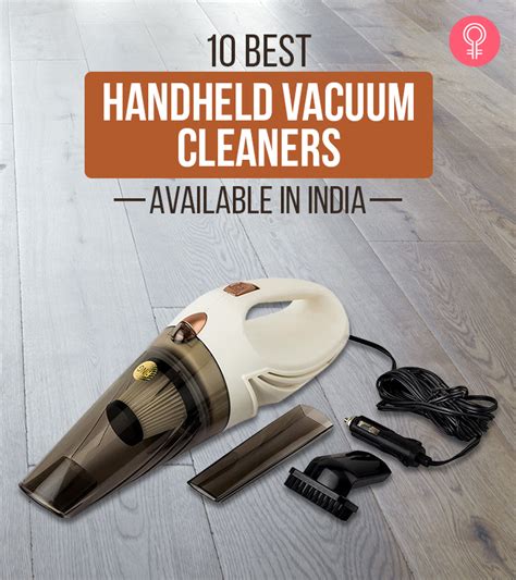 10 Best Handheld Vacuum Cleaners In India With A Buying Guide