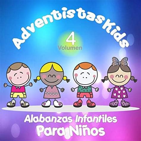 Alabanzas Infantiles Para Niños Vol 4 De Adventistas Kids En Amazon