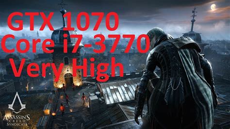 Assassin S Creed Syndicate Gtx Core I Youtube