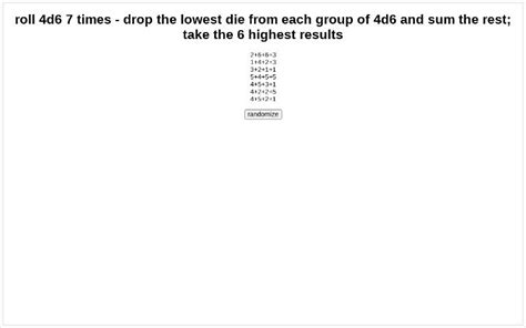 Roll 4d6 7 Times Drop The Lowest Die From Each Group Of 4d6 And Sum