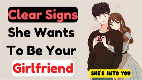 12 Definite Signs She Wants To Be Your Girlfriend Clear Signs Shes Into You Youtube