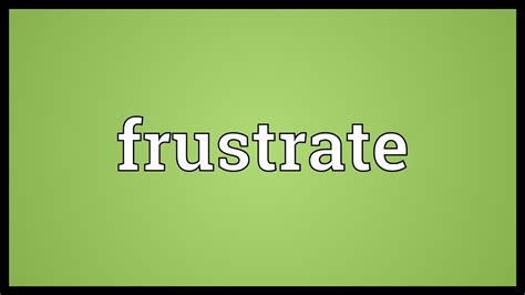 Frustrate Meaning - YouTube