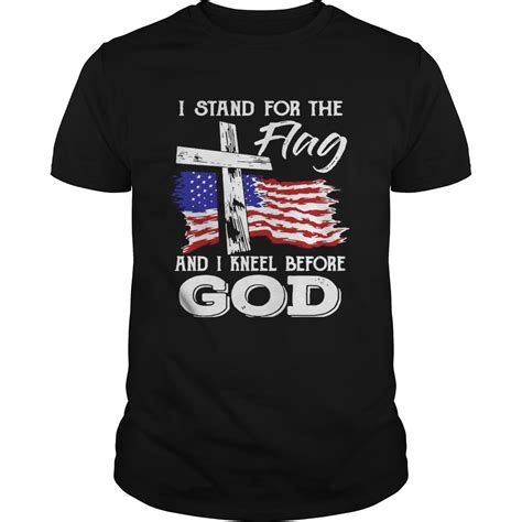 American Flag I Stand For The Flag And I Kneel Before God Shirt Trend