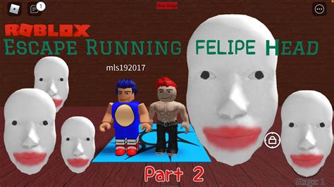 Escape Running Felipe Head Pt2 Felipe Bigheadfelipe Robloxfelipe