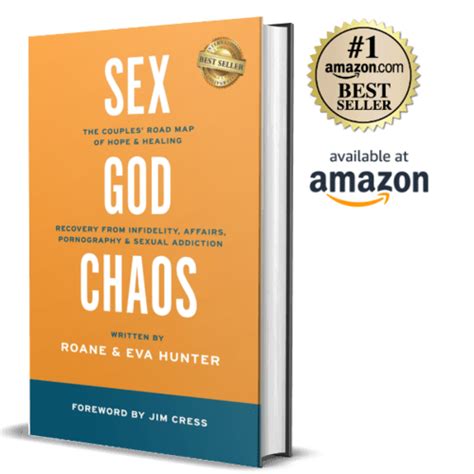 sex god and the chaos of betrayal with roane and eva hunter on the addiction freedom and faith