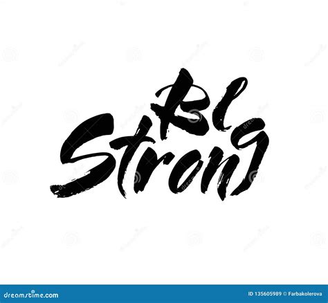 Hand Drawn Lettering Be Strong Modern Brush Calligraphy Isolated On
