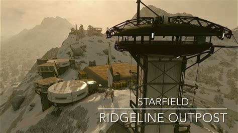Starfield Outpost Build Ridgline Outpost Youtube