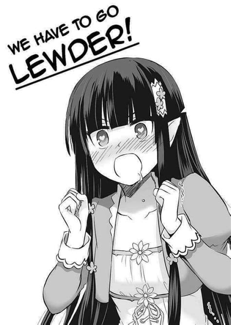 We Have To Go Lewder Lewd Know Your Meme