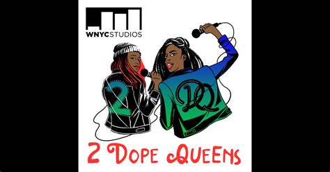 2 Dope Queens By Wnyc On Itunes