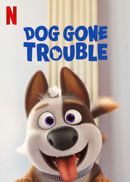 Dog Gone Trouble Netflix Wiki Fandom