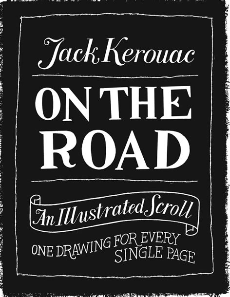 Jack Kerouacs On The Road Turned Into An Illustrated Scroll One