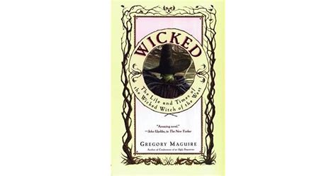 Wicked The Life And Times Of The Wicked Witch Of The West By Gregory