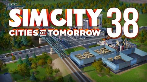 Simcity Cities Of Tomorrow Part 38 Remodeling ★ Simcity 5