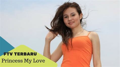 FTV Terbaru 2017 Princess My Love Larasati Nugroho YouTube