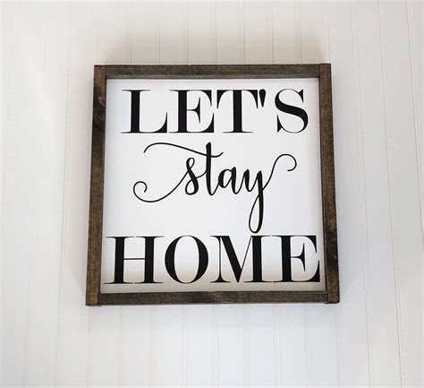 Want This For Our Living Room Rustic Wooden Sign Lets Stay Home