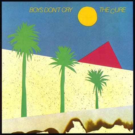 It is through a cry that the infant expresses its needs and desires and by silence or vocal sounds therefore, each technologically crafted cry and artificially extended joyous moan ironically testifies to. The Cure - Boys Don't Cry Lyrics | Genius Lyrics