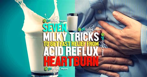 7 Milky Tricks To Get Fast Relief From Acidity Heartburn Acid Reflux