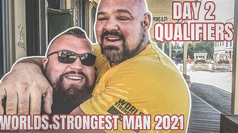 Worlds Strongest Man 2021 Behind Scenes Day 2 Youtube