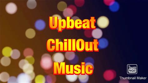 Chill Out Music Upbeat Music Relaxing Music Deep Harmonies Youtube