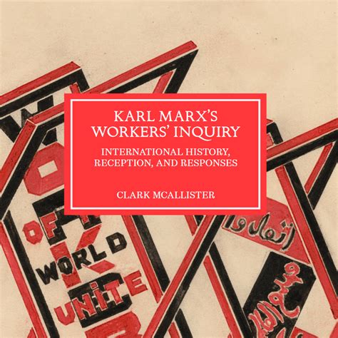 Karl Marxs Workers Inquiry International History Reception And