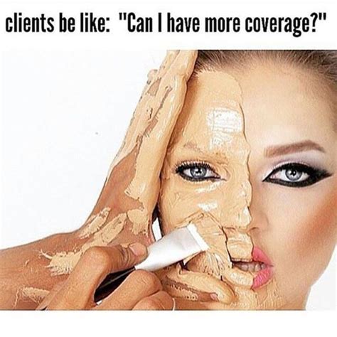 Scary But True Makeup Memes Too Much Makeup Makeup Inspiration