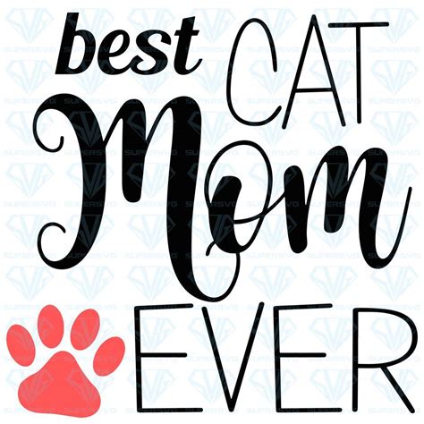 Download Best Cat Mom Ever SVG Files For Silhouette, Files For Cricut, SVG, DXF, EPS, PNG Instant Download
