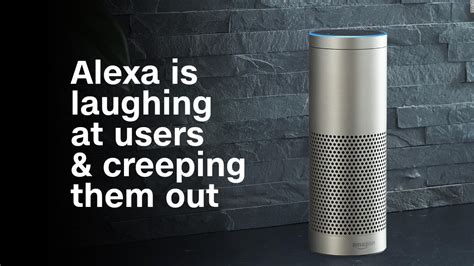 Amazons Alexa Is Laughing At Users And Creeping Them Out Video