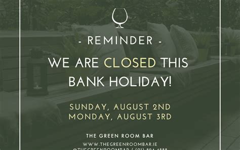 We Are Closed This Bank Holiday The Green Room Bar