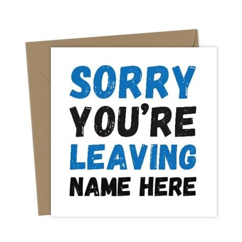 Funny Greetings Cards Sorry Youre Leaving Name Here Blue