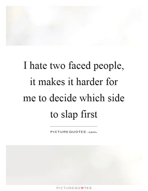 Two Faced Quotes Two Faced Sayings Two Faced Picture Quotes