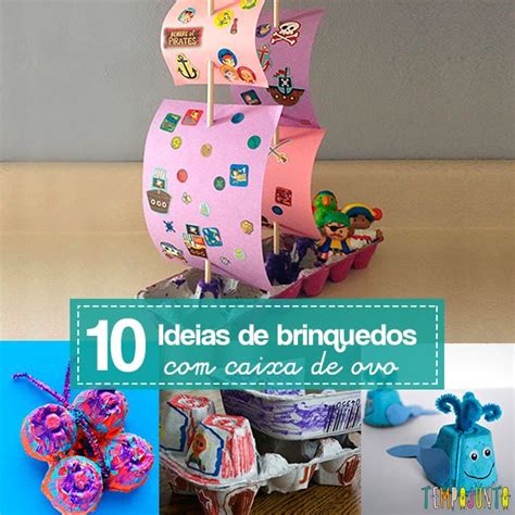 10 Ideias De Brinquedos Caseiros Com Caixa De Ovo Tempojunto Kids
